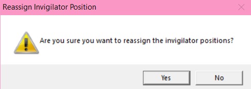 Reassign Invigilator Position confirmation popup