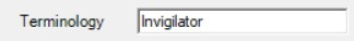 Terminology setting for invigilator name